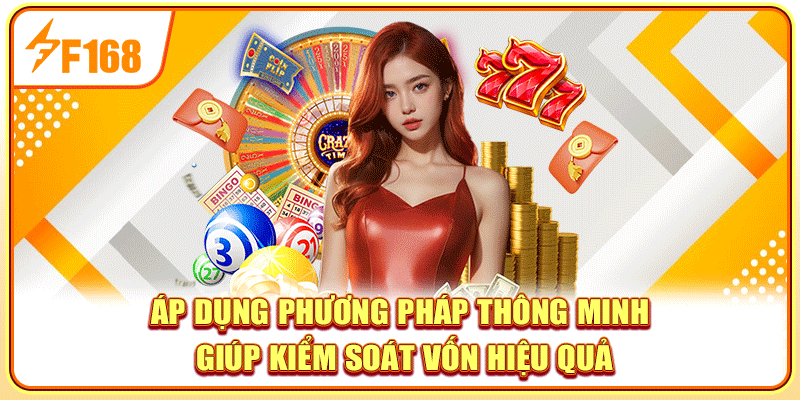 Áp dụng phương pháp thông minh giúp kiểm soát vốn hiệu quả