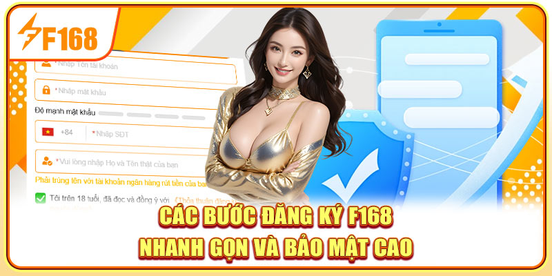 Các bước đăng ký F168 nhanh gọn và bảo mật cao
