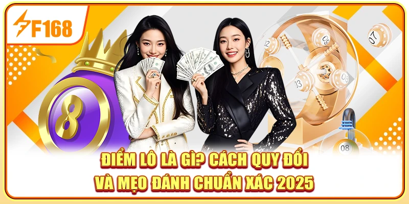 Điểm Lô Là Gì? Cách Quy Đổi Và Mẹo Đánh Chuẩn Xác 2025