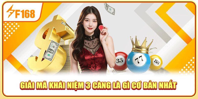 Giải mã khái niệm 3 càng là gì cơ bản nhất