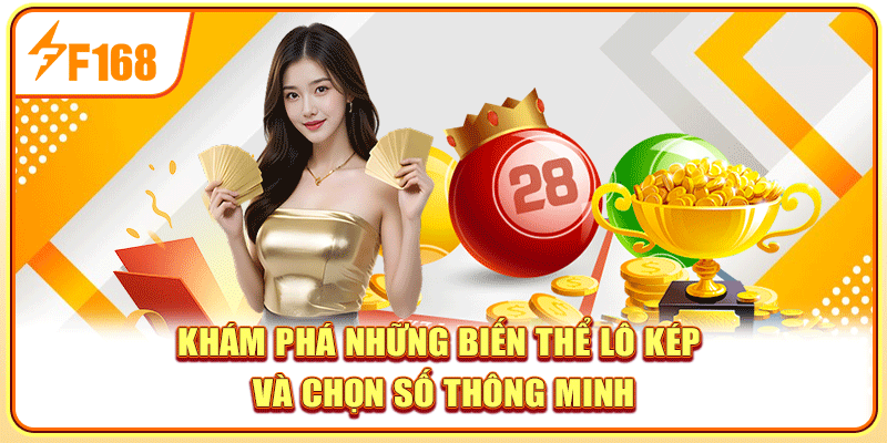Khám phá những biến thể và chọn số thông minh