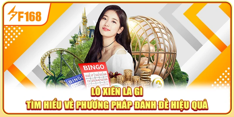 Lô Xiên Là Gì - Tìm hiểu về phương pháp đánh đề hiệu quả