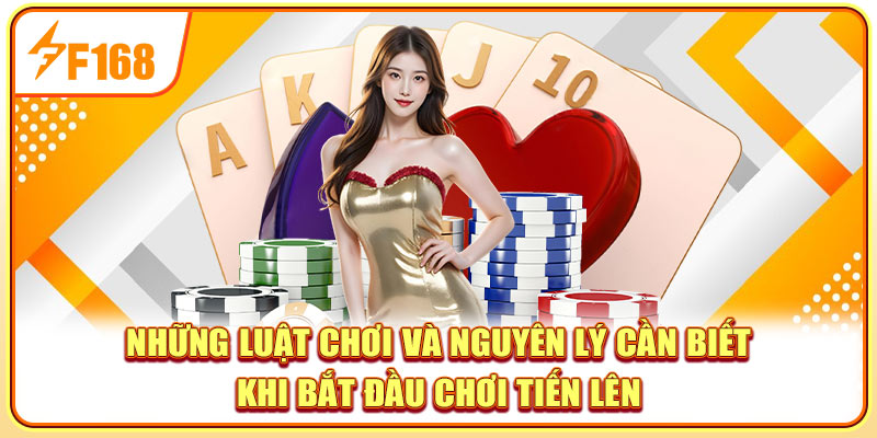 Những luật chơi và nguyên lý cần biết khi bắt đầu chơi tiến lên
