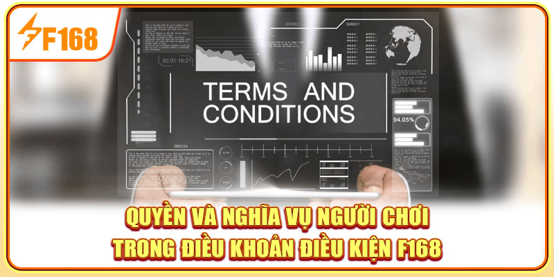 Quyền và nghĩa vụ người chơi trong điều khoản điều kiện F168 Quyền và nghĩa vụ người chơi trong điều khoản điều kiện F168